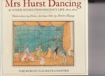 My copy of Mrs Hurst Dancing & Other Scenes from Regency Life 1812-1823
